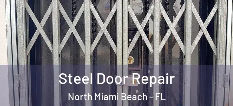 Steel Door Repair North Miami Beach - FL