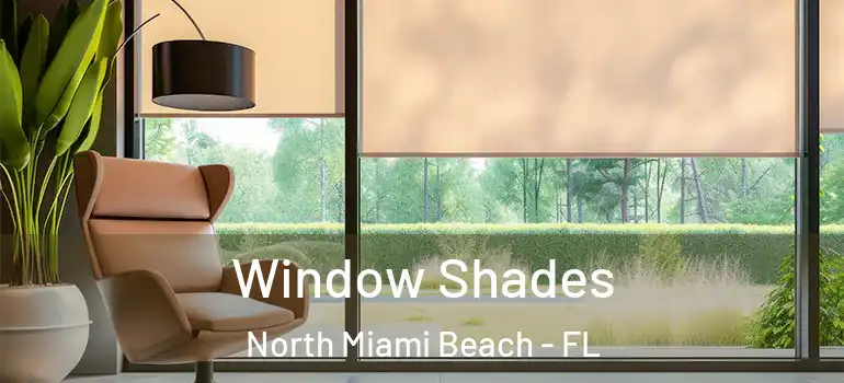  Window Shades North Miami Beach - FL